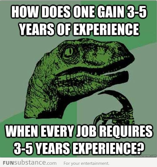 How does one gain 3-5 years of experience?