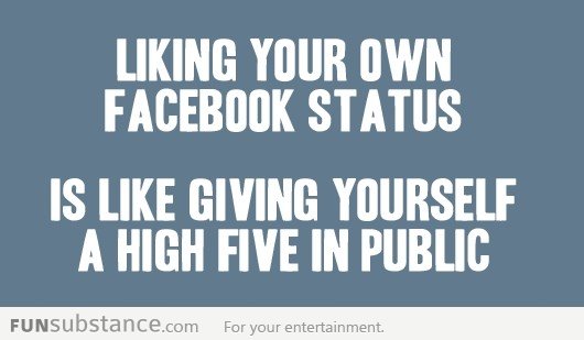 Liking Your Own Facebook Status