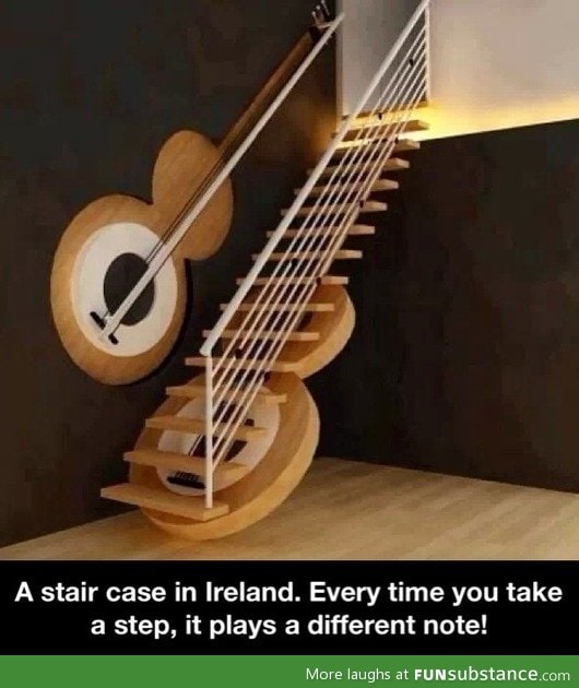 A stair case in ireland. Every time you take a step, it plays a different note!