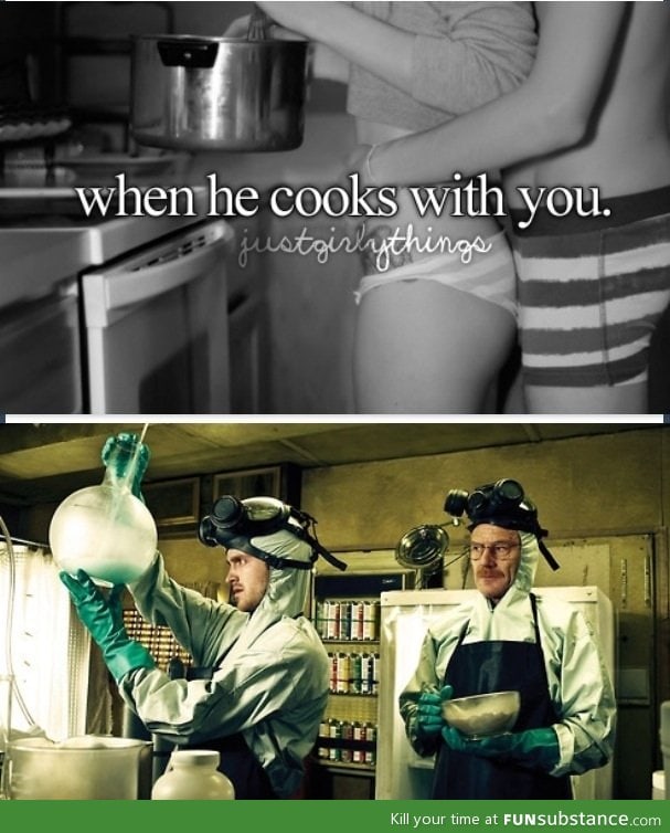 When he cooks with you