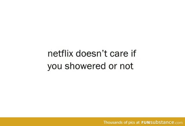 the beauty of Netflix