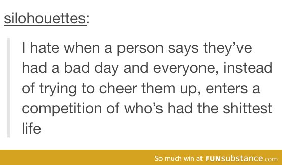 It's like playing "King of the Emos"