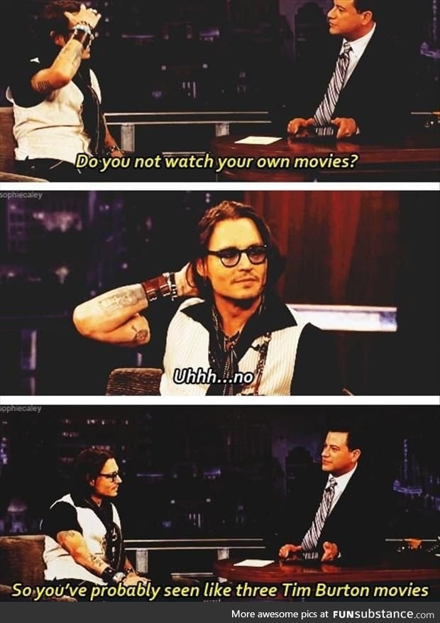 Johnny depp doesn't watch his own movies