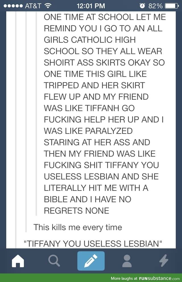 Tiffany you useless lesbian