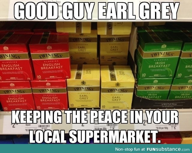 Good guy earl grey