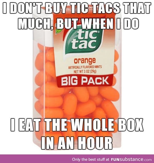 Too addictive tic tac