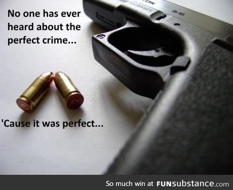 The perfect crime