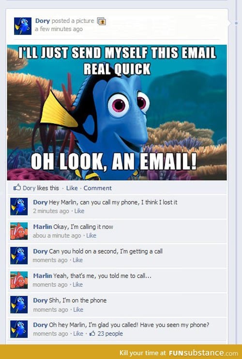 Getting tired of your crap, Dory