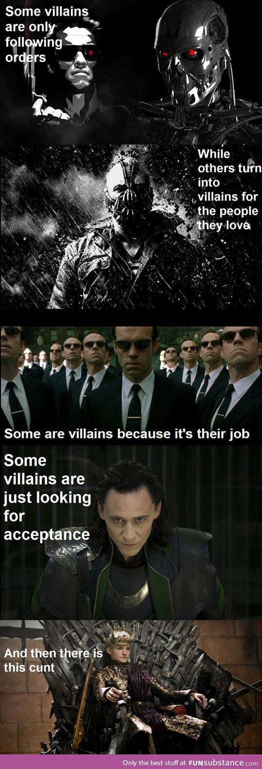 Some villains you are able to understand, but others