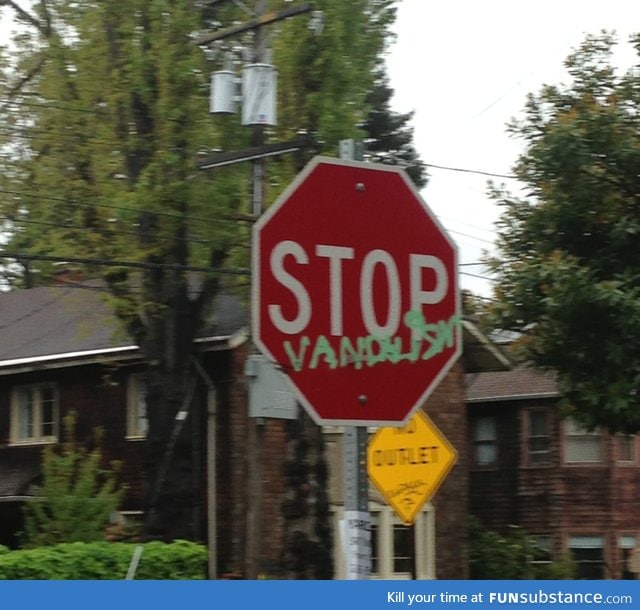 "Stop vandalism" near my house