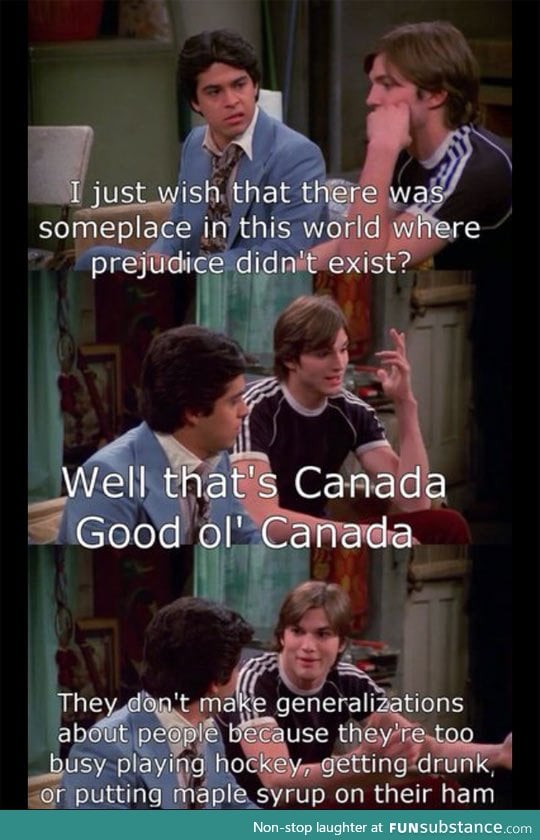 Well, that's Canada