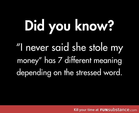 I never said she stole my money