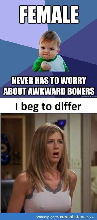 Awkward female b*ners