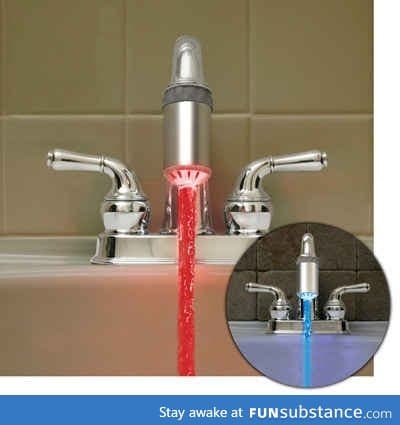 An LED faucet that makes hot water look red and cold water look blue.