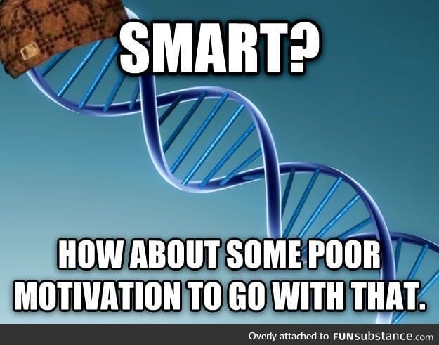 Add some introversion and a dash of anxiety and that's a winning combination.