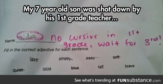 Gotta love the education system, kid is too smart, better dumb him down