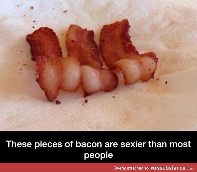 Sexy bacon