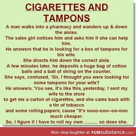 Cigarettes and tampons