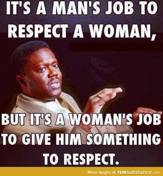 Respect is a two way street