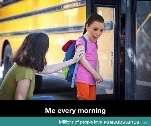 EVERY SINGLE MORNING