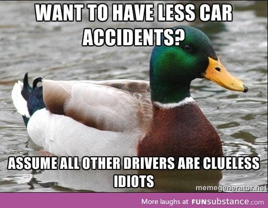 Best advice I ever got when learning to drive