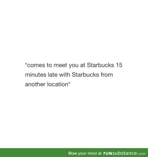 I've never been to Starbucks