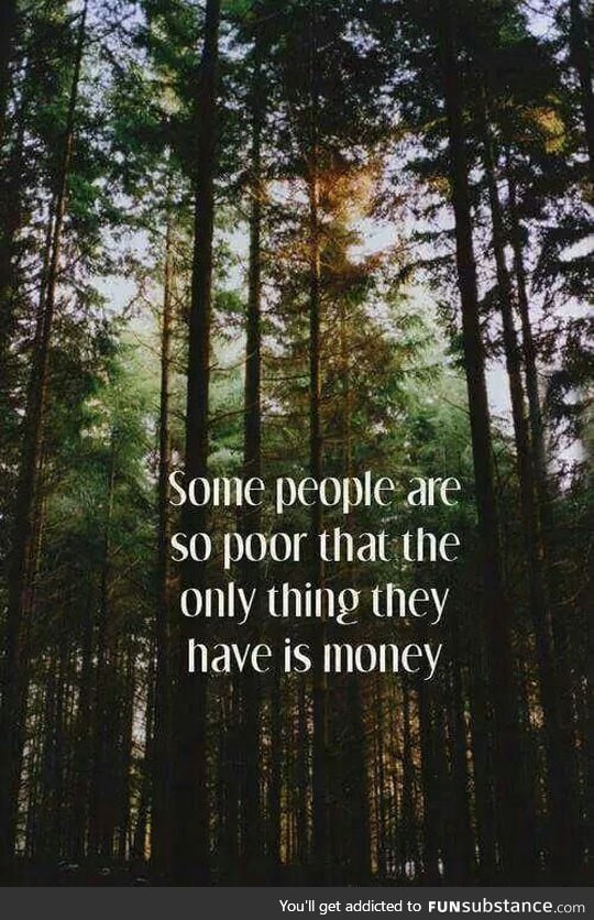 Poor people with money