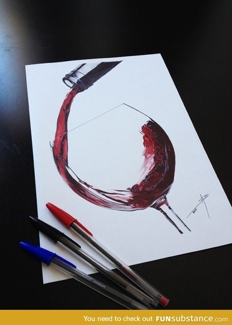 Glass of wine somebody? 100% ballpen