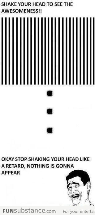 Shake your head