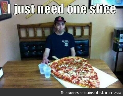 1 slice would do