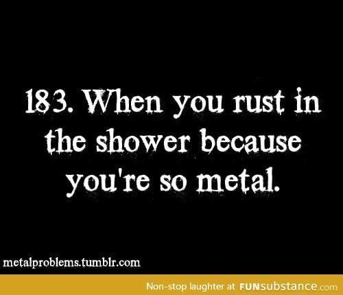 Just Metal Problems