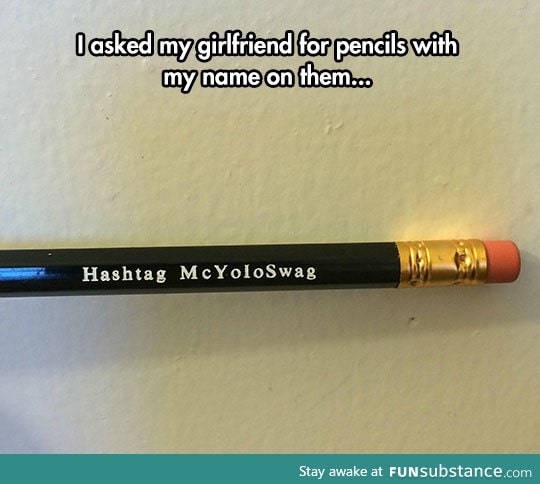 Pencils with my name on them