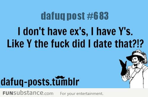 i dont have ex's