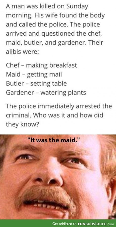 Yes. The maid