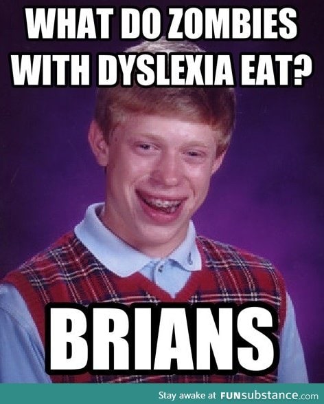 Dyslexic zombies