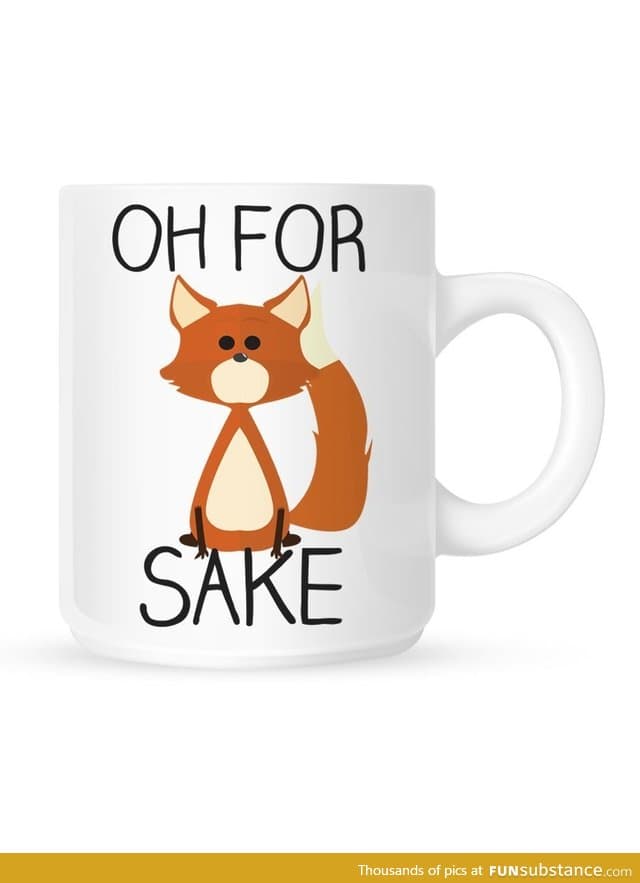 Oh For Fox Sake Mug