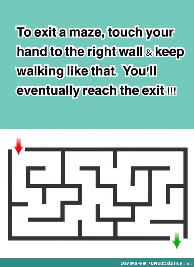 How to exit a maze