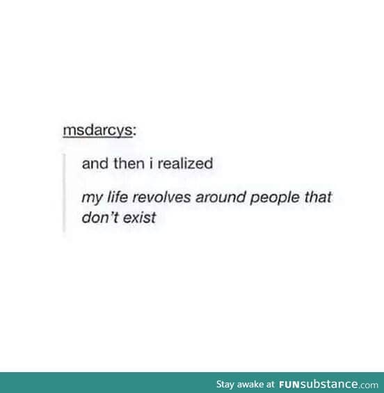 I probably need to make some life changing decisions.