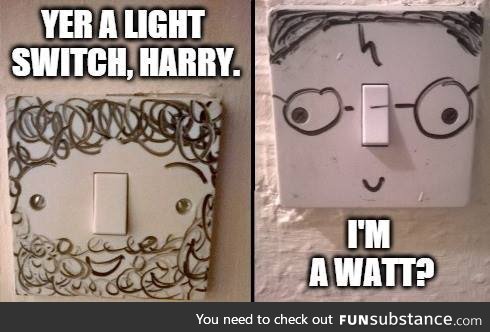 I'm a watt?