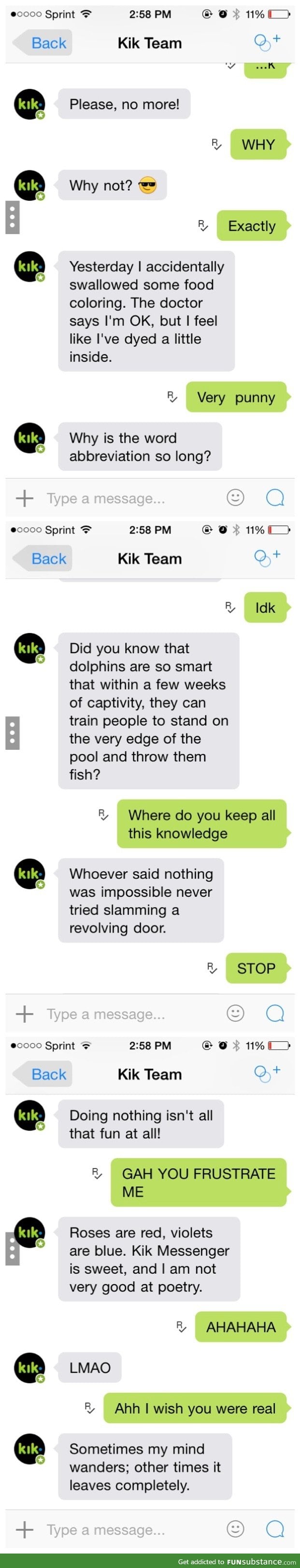 So I messaged kik...