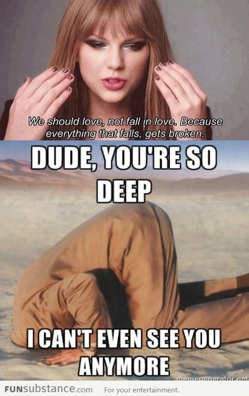 Taylor Swift is so deep