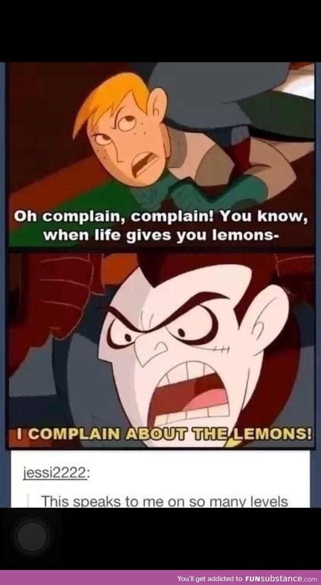 I COMPLAIN ABOUT THE LEMONS