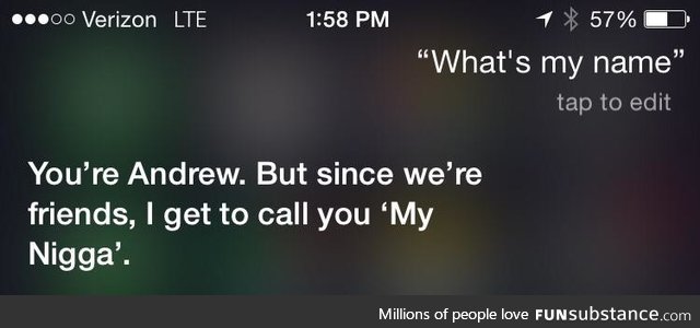 Damn straight, Siri