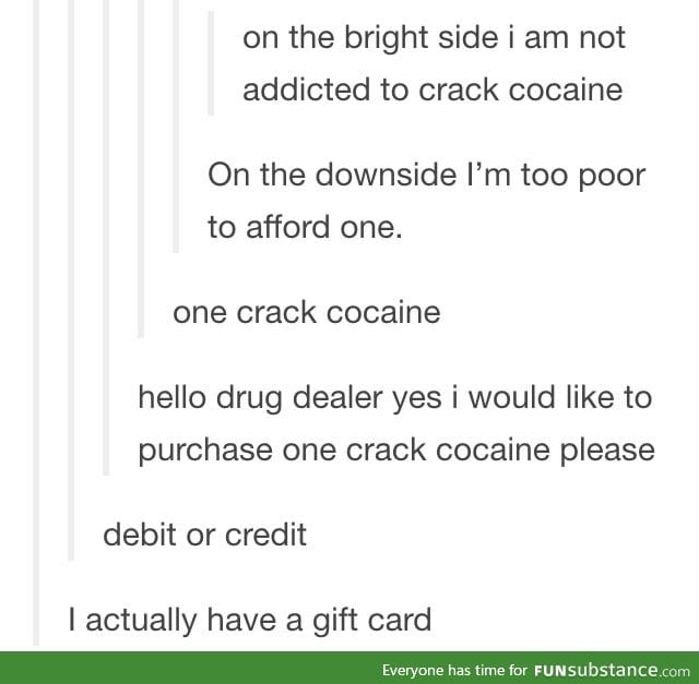 Mr. Drug Dealer, I'd like to buy one marijuana, please.