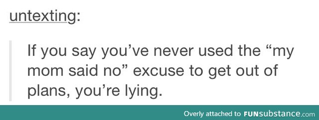 but my mom said i cant