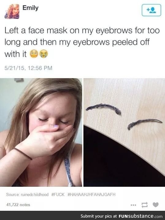 Losing your eyebrows to a face mask