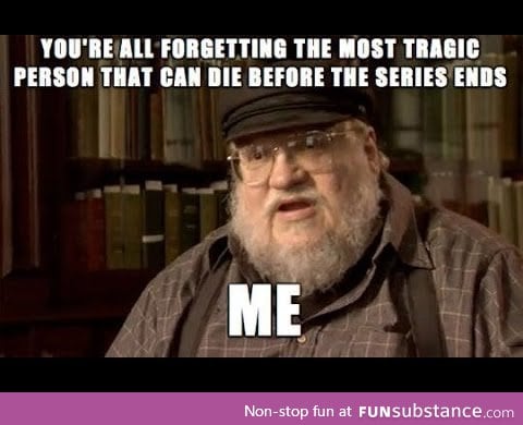 Goerge R R Martin