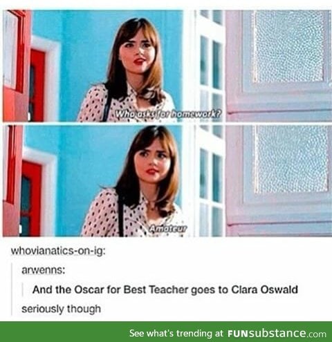 I want her as a teacher...