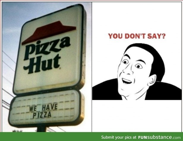 Pizza hut have run out of good slogans