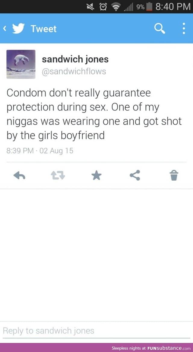 Condoms are only 99.9% effective